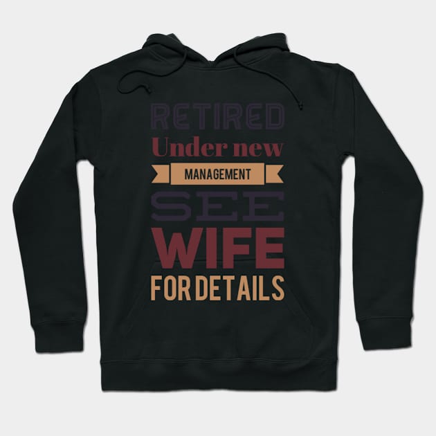 Retired Under new management See wife for details Hoodie by BoogieCreates